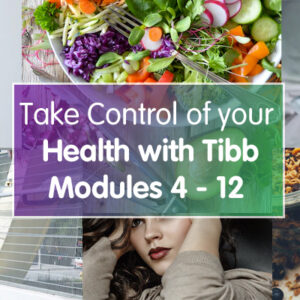 Take Control of your Health with Tibb - Modules 4–12