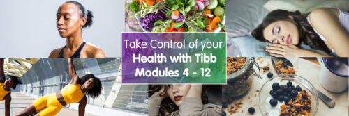 Take Control of your Health with Tibb - Modules 4–12